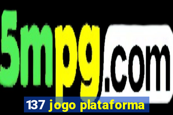 137 jogo plataforma